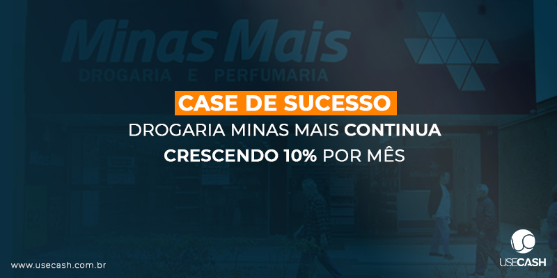 Drogaria MinasMais continua crescendo 10% ao mês