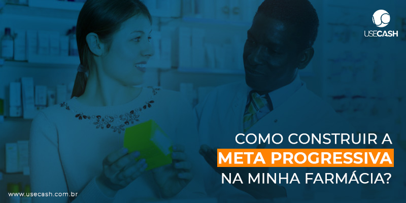 Como construir meta progressiva para minha farmácia?