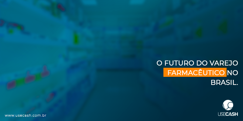 O Futuro do varejo farmacêutico no Brasil